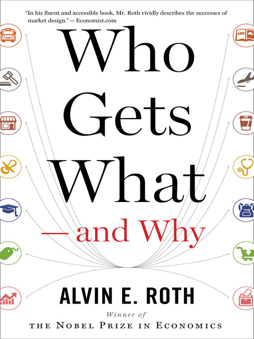 Title details for Who Gets What — and Why by Alvin E. Roth - Available